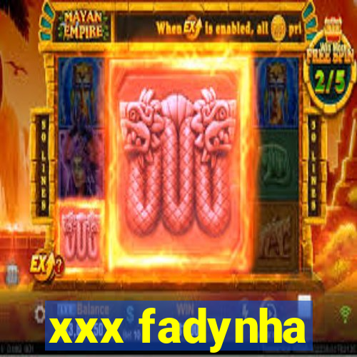 xxx fadynha